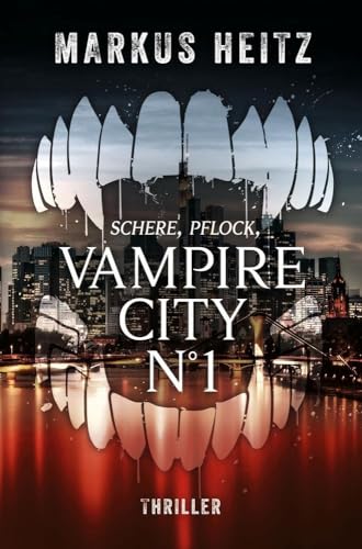 VAMPIRE CITY N°1: Schere, Pflock, Vampir von tolino media